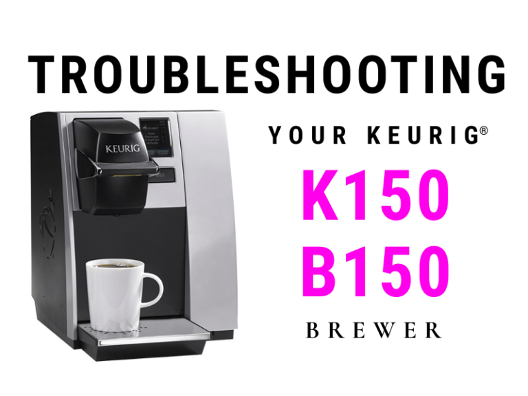 k150 b150 b150p k150p keurig brewer broken not working fix MyKup