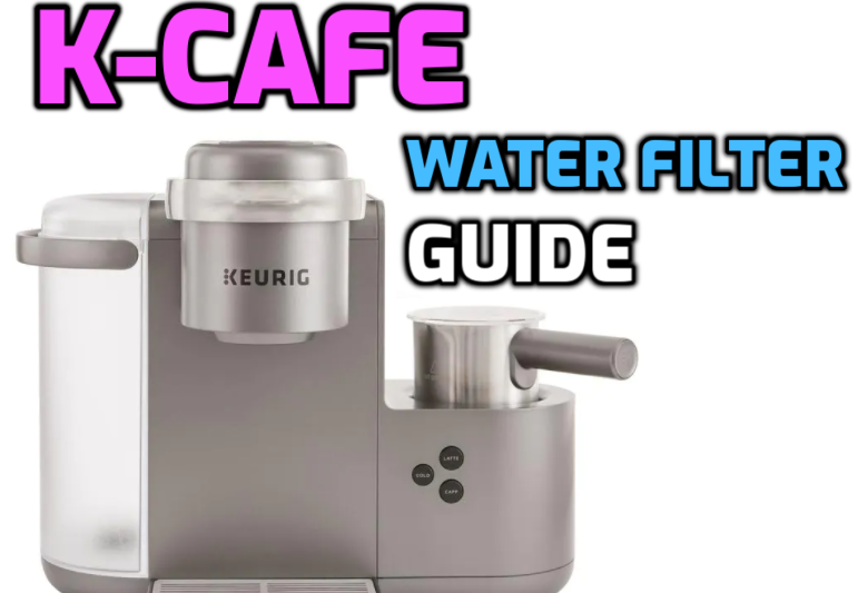 Keurig K-Cafe Water Filter Guide Special Edition KCafe Brewer